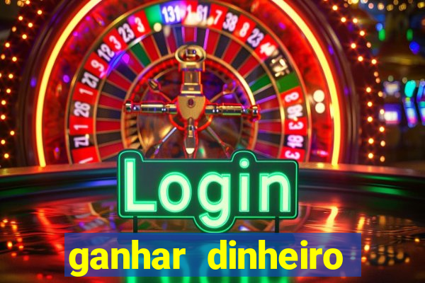 ganhar dinheiro jogando sem depositar